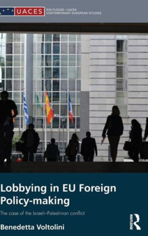 Lobbying in EU Foreign Policy-making : The case of the Israeli-Palestinian conflict