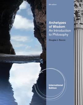 Archetypes of Wisdom : An Introduction to Philosophy, International Edition