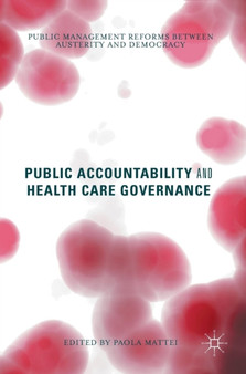 Public Accountability and Health Care Governance : Public Management Reforms Between Austerity and Democracy