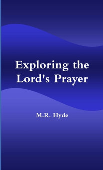 Exploring the Lord's Prayer
