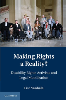 Making Rights a Reality? : Disability Rights Activists and Legal Mobilization