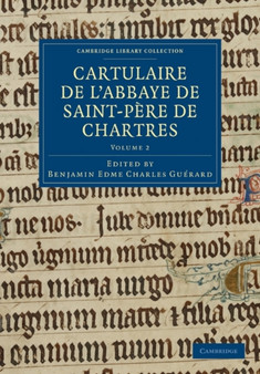 Cartulaire de l'Abbaye de Saint-Pere de Chartres : Volume 2