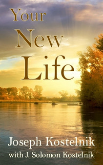 Your New Life : Dynamic Discipleship for New Christians