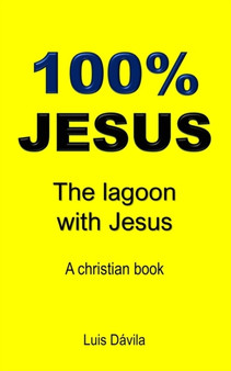 100% Jesus : The lagoon with Jesus : 1
