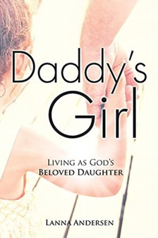 Daddy's Girl : Living as God's Beloved Daughter