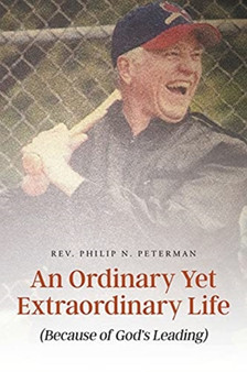 An Ordinary Yet Extraordinary Life : (Because of God's Leading)