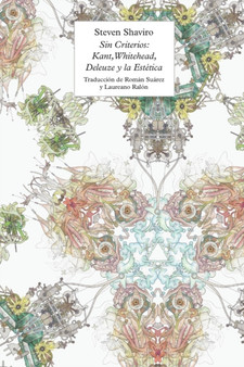 Sn criterios : Kant, Whitehead, Deleuze y la Estetica