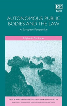 Autonomous Public Bodies and the Law : A European Perspective
