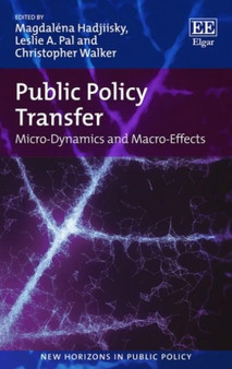 Public Policy Transfer : Micro-Dynamics and Macro-Effects