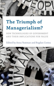 The Triumph of Managerialism? : New Technologies of Government and their Implications for Value