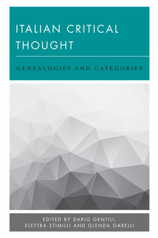 Italian Critical Thought : Genealogies and Categories