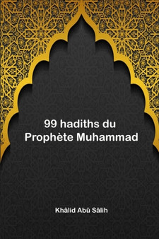 99 hadiths du Prophete Muhammad