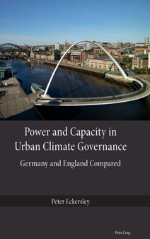 Power and Capacity in Urban Climate Governance : Germany and England Compared