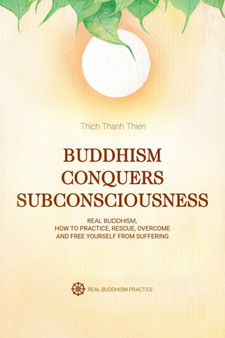 Buddhism Conquers Subconsciousness : Real Buddhism