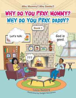 Why Do You Pray, Mommy? Why Do You Pray, Daddy? : Book 1