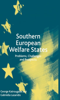 Southern European Welfare States : Problems, Challenges and Prospects