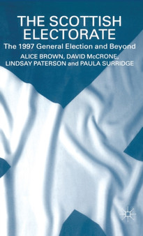 The Scottish Electorate : The 1997 General Election and Beyond
