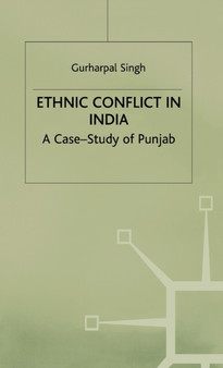Ethnic Conflict in India : A Case-Study of Punjab