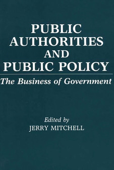 Public Authorities and Public Policy : The Business of Government
