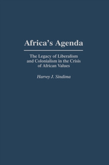 Africa's Agenda : The Legacy of Liberalism and Colonialism in the Crisis of African Values