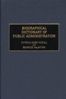 Biographical Dictionary of Public Administration