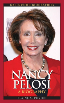 Nancy Pelosi : A Biography