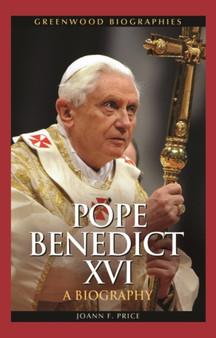 Pope Benedict XVI : A Biography