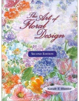 The Art of Floral Design by Norah Hunter - Hardback