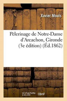 Pelerinage de Notre-Dame d'Arcachon Gironde, 3e Edition