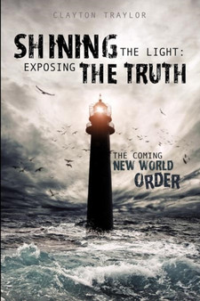 Shining the Light : Exposing the Truth