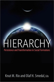 Hierarchy : Persistence and Transformation in Social Formations
