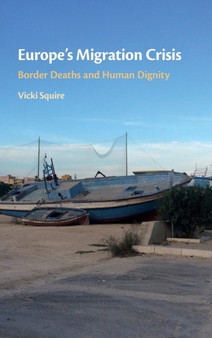 Europe's Migration Crisis : Border Deaths and Human Dignity