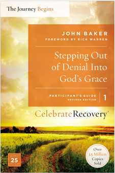 Stepping Out of Denial into God's Grace Participant's Guide 1 : A Recovery Program Based on Eight Principles from the Beatitudes