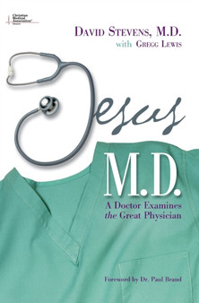 Jesus, M.D. : A Doctor Examines the Great Physician