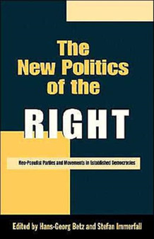 The New Politics of the Right : Neo-Populist Parties and Movements in Established Democracies
