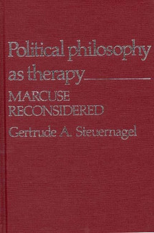 Political Philosophy as Therapy : Marcuse Reconsidered
