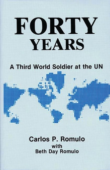 Forty Years : A Third World Soldier at the UN
