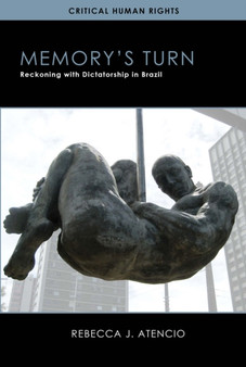 Memory's Turn : Reckoning with Dictatorship in Brazil