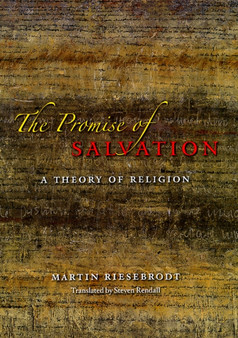 The Promise of Salvation : A Theory of Religion