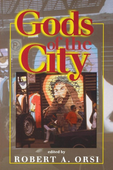 Gods of the City : Religion and the American Urban Landscape
