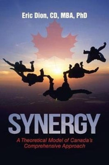 Synergy : A Theoretical Model of Canada's Comprehensive Approach