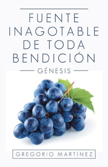 Fuente Inagotable De Toda Bendicion : Genesis