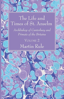 The Life and Times of St. Anselm