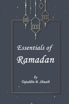 Essentials of Ramadan, The Fasting Month