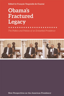Obama'S Fractured Presidency : Policies and Politics