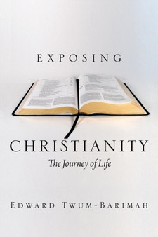 Exposing Christianity : The Journey of Life