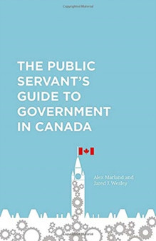 The Public Servant's Guide to Government in Canada