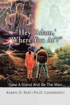 "Hey 'Adam, ' 'Where You At'?" : Take a Stand and Be the Man!