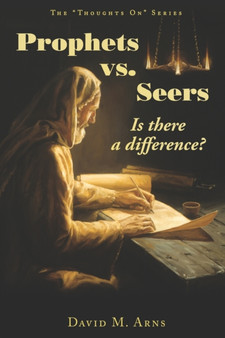 Prophets vs. Seers : Is There a Difference? : 1