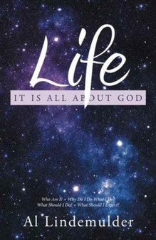 Life : It Is All About God